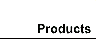Products